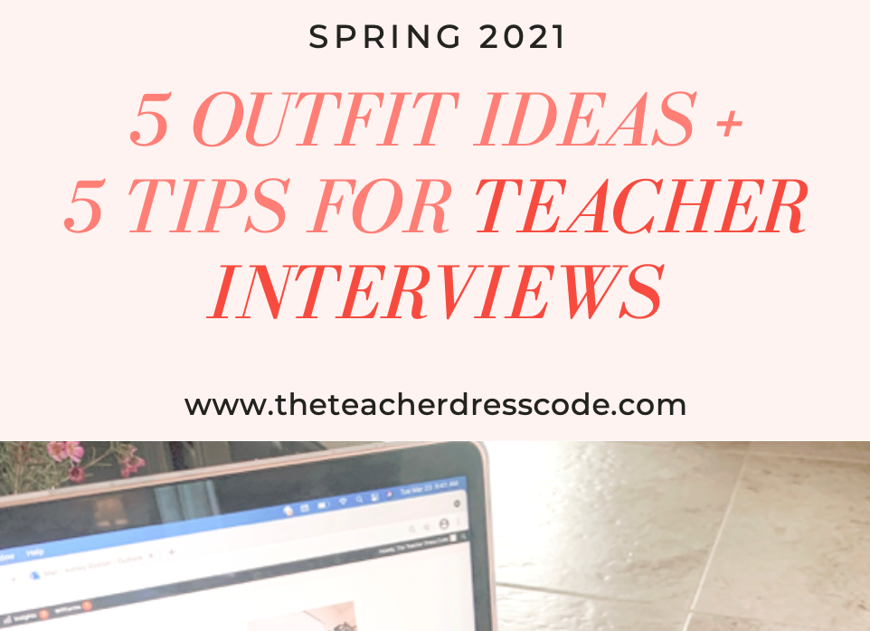 2021 Teacher Interview Outfit Ideas - Teacher Dress Code
